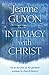 Intimacy with Christ: Her Letters Now in Modern English