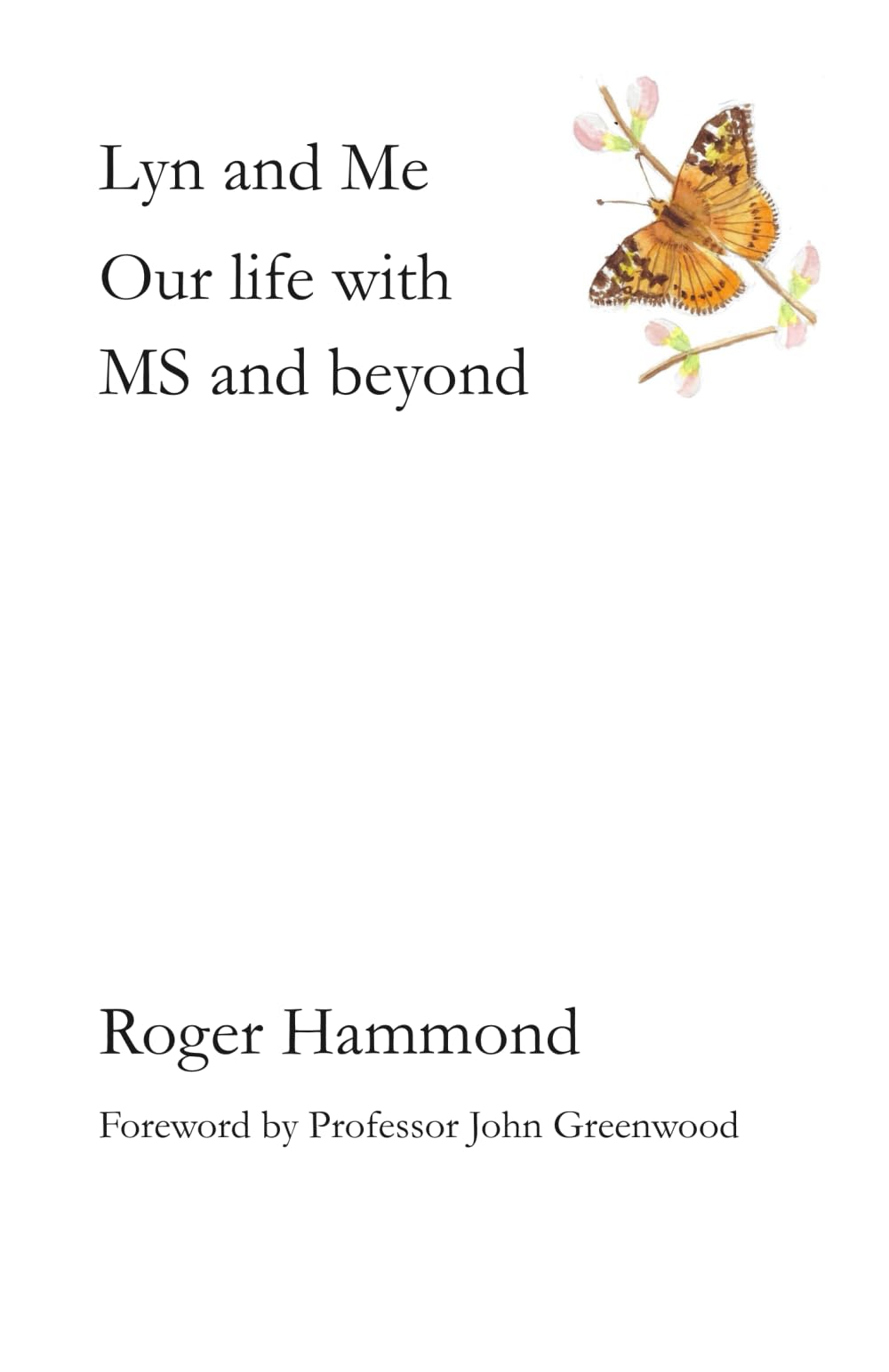 Lyn and Me. Our life with MS and beyond