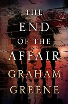 The End of the Affair by [Graham Greene]