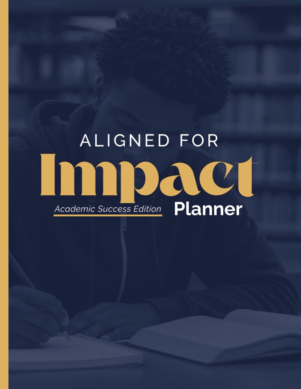 Aligned for Impact Planner: Academic Success Edition