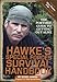 Hawke's Special Forces Survival Handbook: The Portable Guide to Getting Out Alive