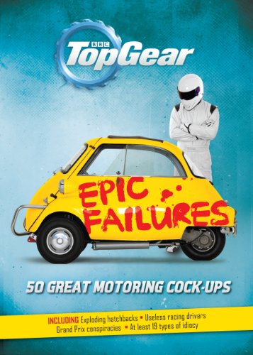 Top Gear: Epic Failures: 50 Great Motoring Cock-Ups - //coolthings.us