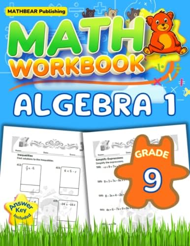 MathBear: Algebra 1 Workbook Grade 9: 9th Grade Algebra 1 Workbook: Equations, Expressions, Order of Operations, Inequalities, Algebraic Word Problems ...