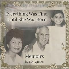 Couverture de Everything Was Fine, Until She Was Born