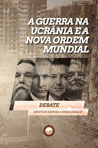 A Guerra na Ucrânia e a Nova Ordem Mundial