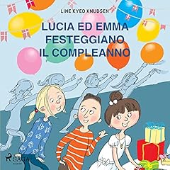 Lucia ed Emma festeggiano il compleanno copertina