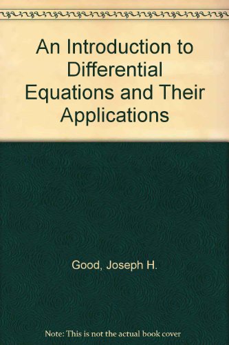 An Introduction to Differential Equations and Their Applications