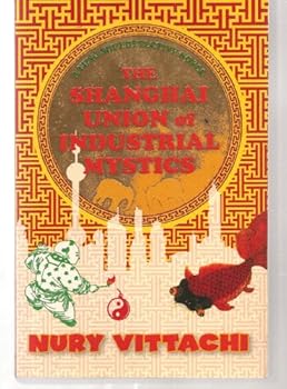 The Shanghai Union of Industrial Mystics (A Fung Shui Detective Novel)