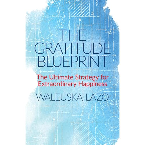 The Gratitude Blueprint Audiolibro Por Waleuska Lazo arte de portada