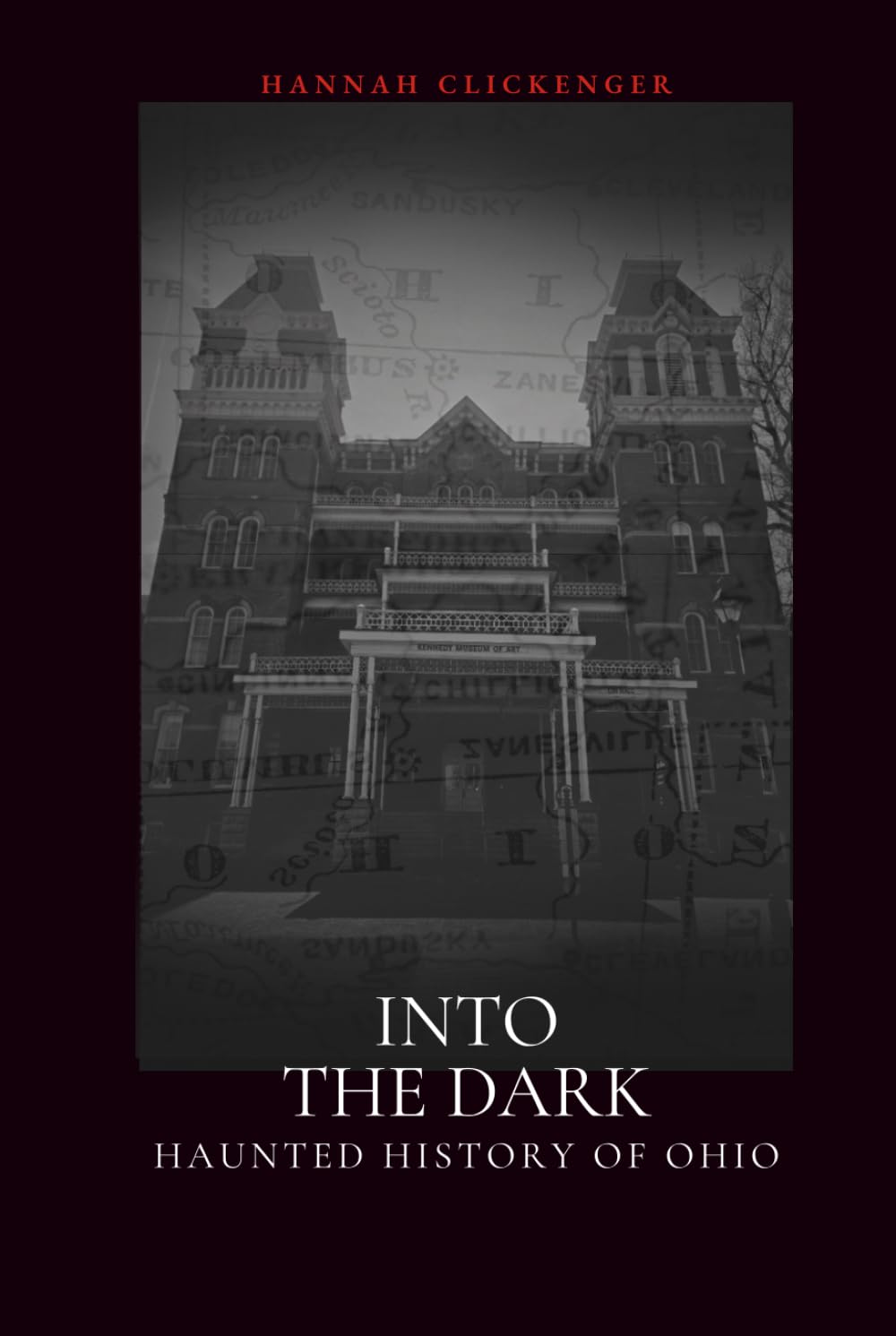 Into The Dark: Haunted History of Ohio