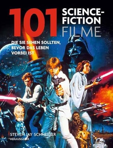 101 Science Fiction Filme: Die Sie sehen sollten, bevor das