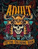  Adult Tattoo Coloring Book: 50 Coloring Pages For Adult Relaxation With Beautiful Tattoo Designs Sugar Skulls, Flowers, Dragons 
