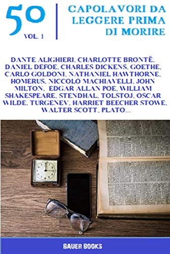 50 Capolavori da Leggere Prima di Morire: 1 (Grandi classici della letteratura) (Italian Edition)