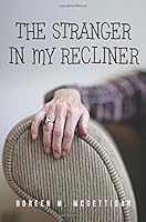 The Stranger in My Recliner 1681643707 Book Cover
