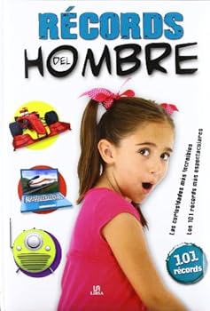 Récords del Hombre: Las Curiosidades más Increíbles (101 Records)