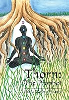 Thorn: The Prophet 1503526097 Book Cover
