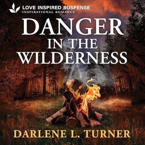 Danger in the Wilderness Audiolibro Por Darlene L. Turner arte de portada