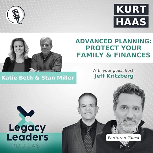 Kurt Haas: Advanced Planning: Protect Your Family & Finances