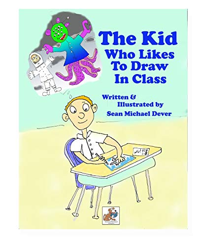 The Kid Who Likes To Draw In Class (Buddydog Learning Series)