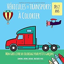 Download Véhicules Et Transports À Colorier. Dès 2 ans. Mon gros livre de coloriage pour petits garçons. Camions, avions, bateaux, tracteurs et plus: Je colorie sans déborder. Plus de 40 motifs à colorier PDF