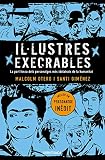 Il·lustres execrables: La part fosca dels personatges més idolatrats de la humanitat