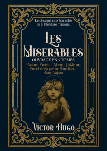 La Mejor Lista de Idylle para comprar online. 24 Les Misérables OUVRAGE EN 5 TOMES Fantine – Cosette – Marius - L'idylle rue Plumet et l'épopée rue Saint-Denis - Jean Valjean Le classique incontournable de la littérature...