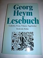 Georg Heym Lesebuch. Gedichte, Prosa, Träume, Tagebücher. 3406328288 Book Cover