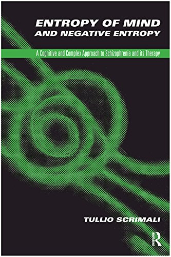 Entropy of Mind and Negative Entropy: A Cognitive and Complex Approach to Schizophrenia and its Therapy
