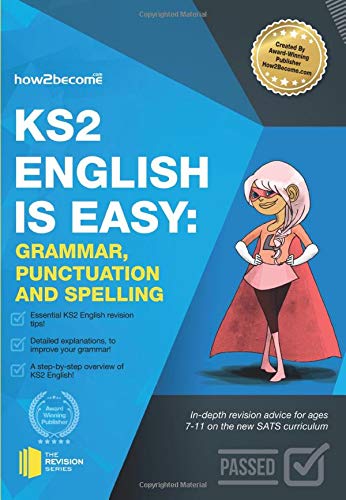 KS2: English is Easy - Grammar, Punctuation and Spelling. In-depth revision advice for ages 7-11 on the new SATs curriculum. Achieve 100% (Revision Series)
