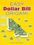 Easy Dollar Bill Origami (Dover Origami Papercraft)