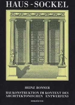 Hardcover Haus - Sockel: Baukonstruktion Im Kontext Des Architektonischen Entwerfens [German] Book