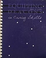 Equipping Deacons In Caring Skills 0767320565 Book Cover
