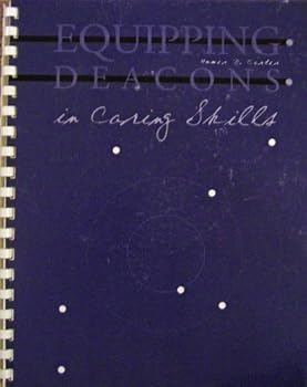 Paperback Equipping Deacons in Caring Skills Book