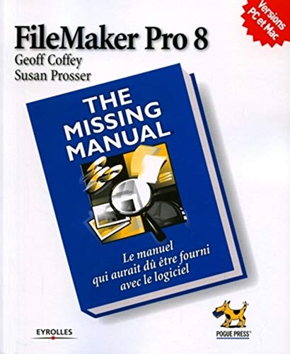 Télécharger FileMarker Pro 8 : The Missing Manual Gratuit