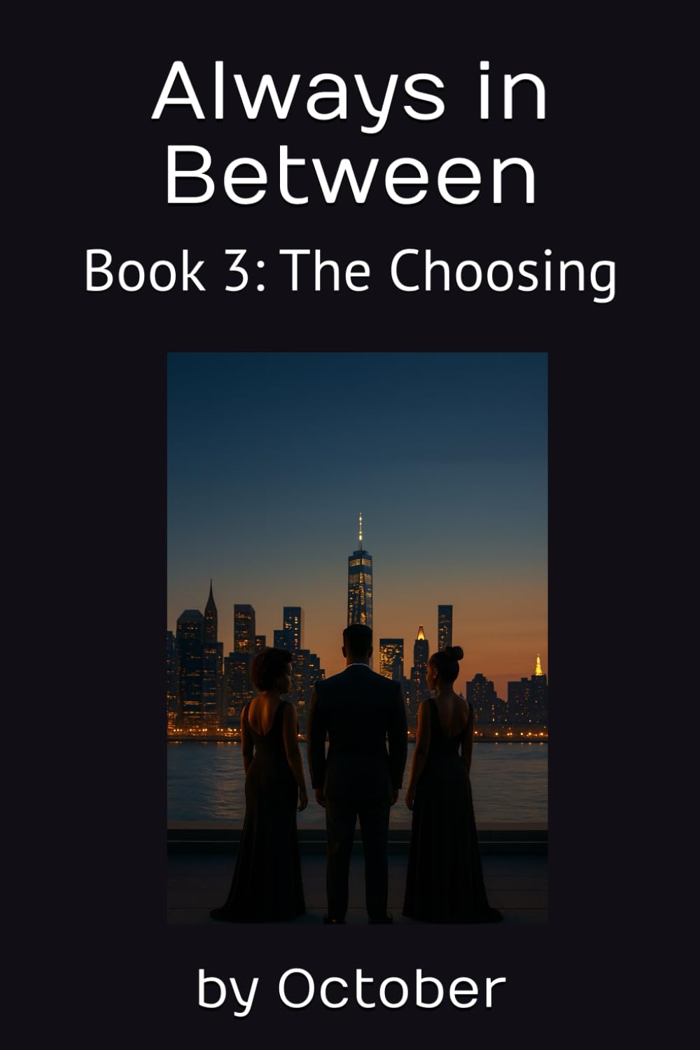 Always in Between: Book 3: The Choosing