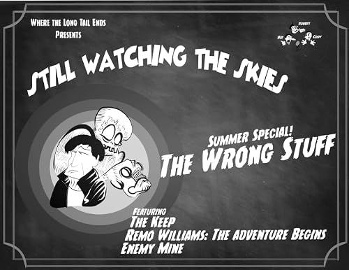Still Watching the Skies: 2026 Summer Bonus Episode "The Wrong Stuff"