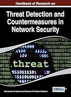 Handbook of Research on Threat Detection and Countermeasures in Network Security 1466665831 Book Cover