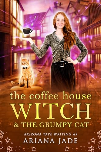 The Coffee House Witch & The Grumpy Cat (The Cobblestone Coven Book 1)