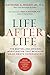 Life After Life: The Bestselling Original Investigation That Revealed "Near-Death Experiences"