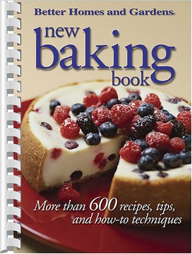 New Baking Book: More Than 600 Recipes, Tips, And How-to Techniques