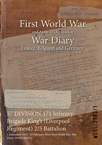 57 DIVISION 171 Infantry Brigade King's (Liverpool Regiment) 2/5 Battalion: 1 September 1915 - 29 February 1916 (First World War, War Diary, WO95/2983/1)
