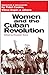 Women and the Cuban Revolution: Speeches and Documents by Fidel Castro, Vilma Esp&Atilde;&shy;n, and others