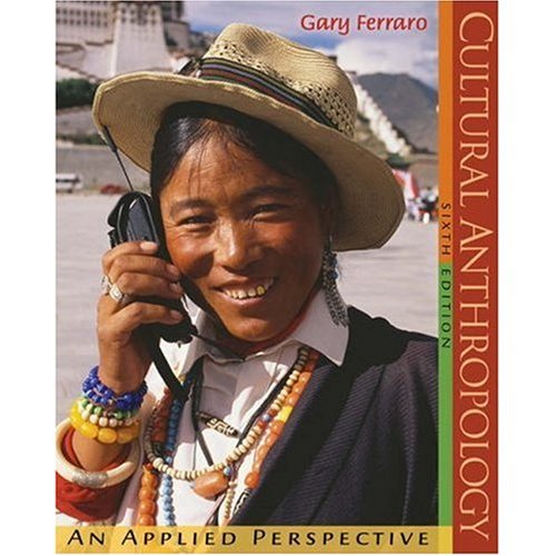 Cultural Anthropology: An Applied Perspective, Sixth (6th) Edition