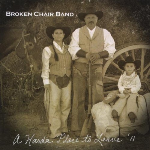 Amazon Music Broken Chair BandのA Harder Place to Leave Amazon.co.jp