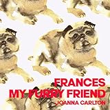 Frances My Furry Friend