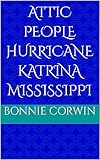 Attic People Hurricane Katrina Mississippi
