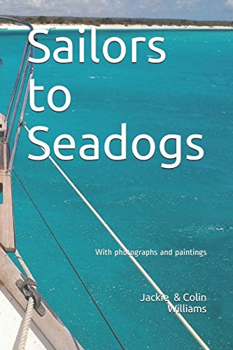 Sailors to Seadogs: With photographs and paintings