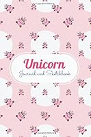 Unicorn Journal and Sketchbook 1650323379 Book Cover