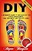 DIY: A Beginner's Guide To Reflexology For Stress Management, Pain Treatment, and Healthy Living (Self Massage, Massage, Massage Therapy, Pain Relief, ... Relaxation, Alternative Remedies)