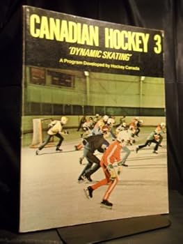 Paperback Canadian Hockey 3: Dynamic Skating Book